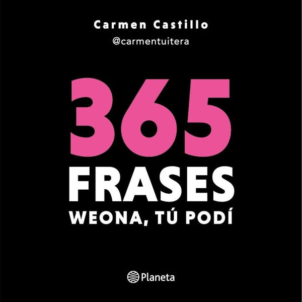 365 FRASES WEONA, TU PODI