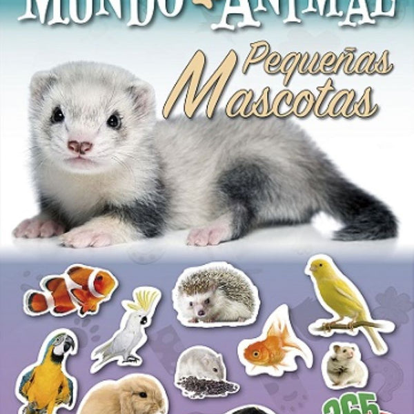365 STICKERS - MUNDO ANIMAL - PEQUEÑAS MASCOTAS