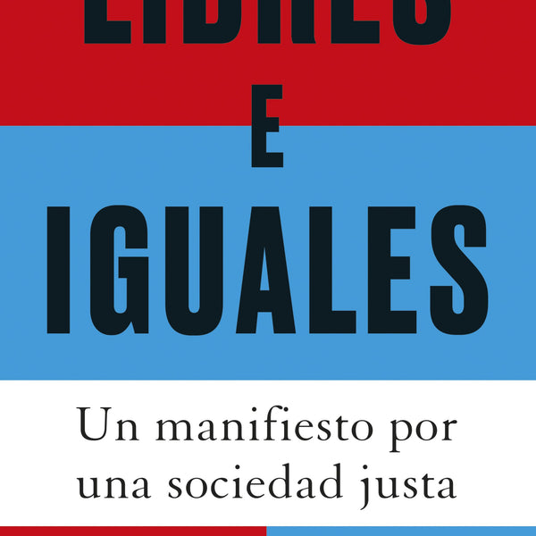 LIBRES E IGUALES