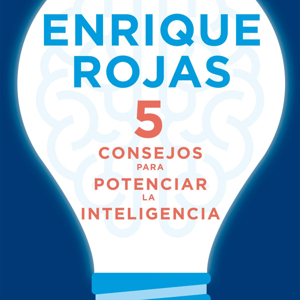 5 CONSEJOS PARA POTENCIAR LA INTELIGENCIA