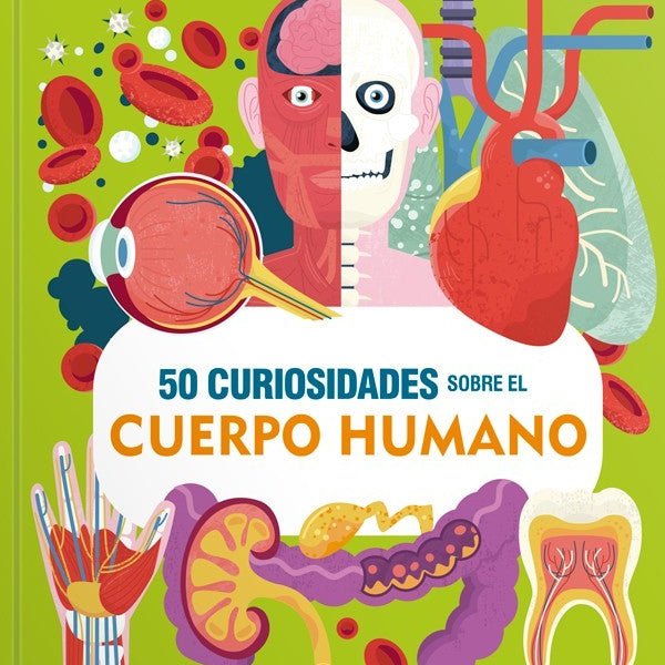 50 CURIOSIDADES SOBRE EL CUERPO HUMANO