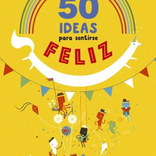50 IDEAS PARA SENTIRSE FELIZ