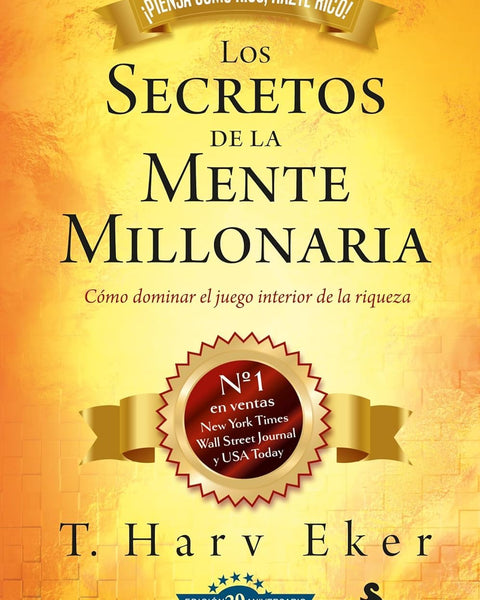 LOS SECRETOS DE LA MENTE MILLONARIA.EDICIÓN 20 ANIVERSARIO
