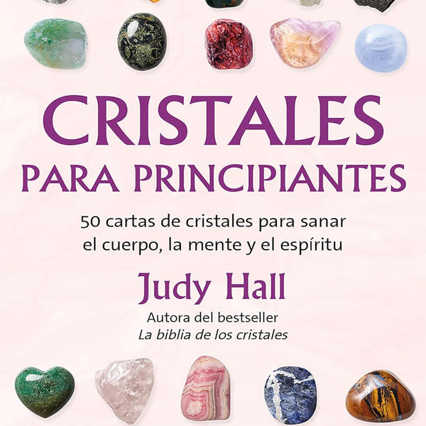 CRISTALES PARA PRINCIPIANTES (LIBRO Y 50 CARTAS)