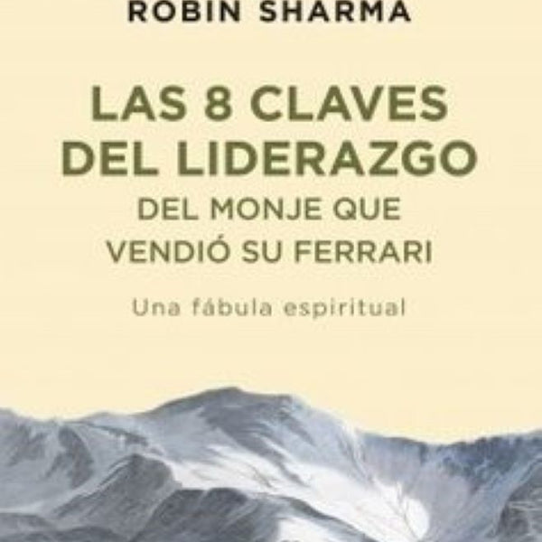 8 CLAVES DEL LIDERAZGO DEL MONJE QUE