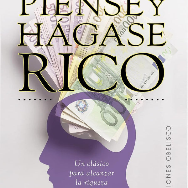 PIENSE Y HÁGASE RICO
