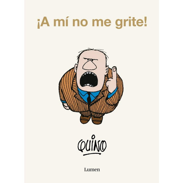 A MI NO ME GRITE!