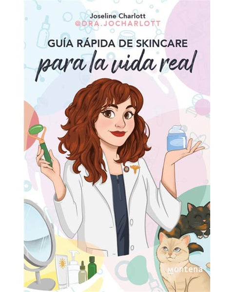 GUIA RAPIDA DE SKINCARE PARA LA VIDA REAL
