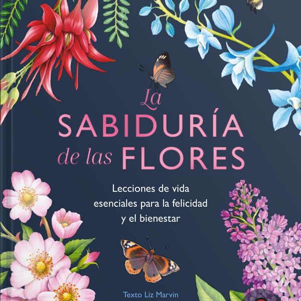 LA SABIDURIA DE LAS FLORES