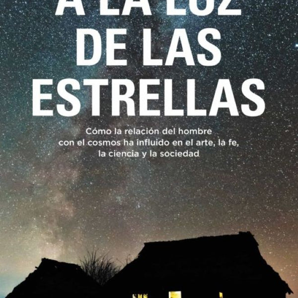 A LA LUZ DE LAS ESTRELLAS
