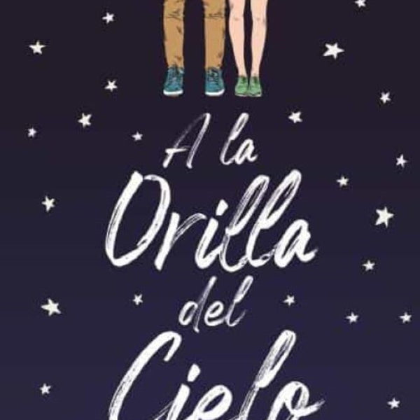 A LA ORILLA DEL CIELO