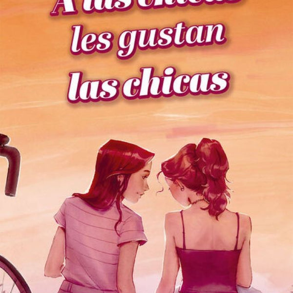 A LAS CHICAS LES GUSTAN LAS CHICAS