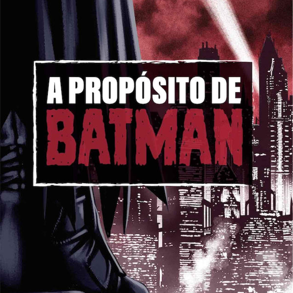 A PROPOSITO DE BATMAN