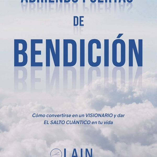 ABRIENDO PUERTAS DE BENDICION (LA VOZ DE TU ALMA 4)
