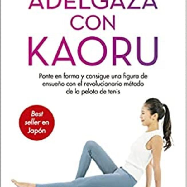 ADELGAZA CON KAORU KAORU