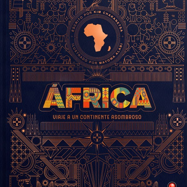 AFRICA. Viaje a un continente asombroso