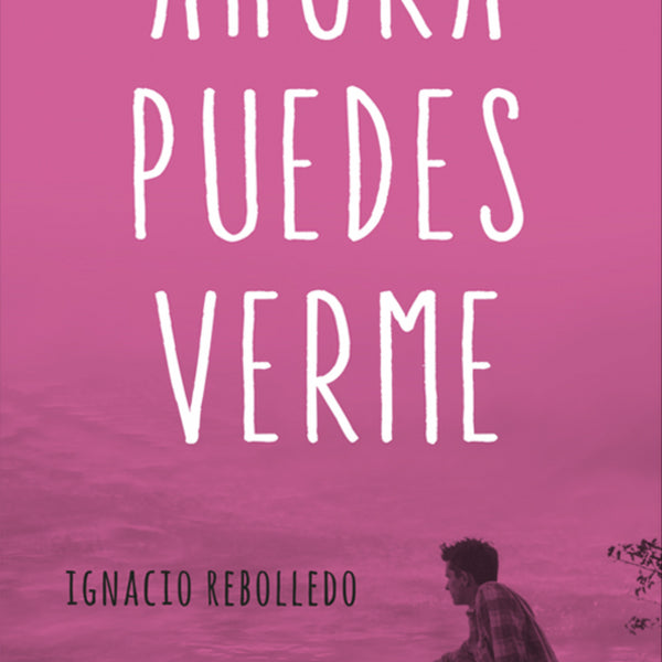 AHORA PUEDES VERME