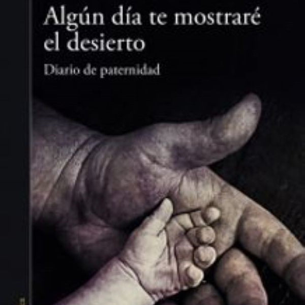 ALGUN DIA TE MOSTRARE EL DESIERTO