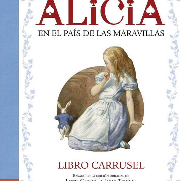 ALICIA EN EL PAÍS DE LAS MARAVILLAS LIBRO CARRUSEL