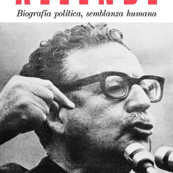 ALLENDE. LA BIOGRAFIA