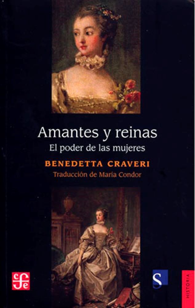 AMANTES Y REINAS. EL PODER DE LAS MUJERES