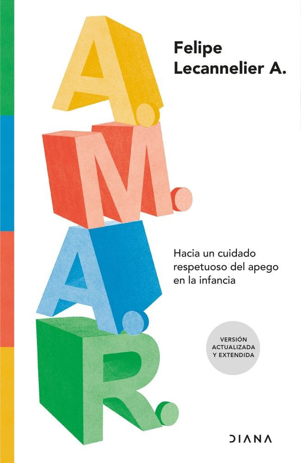 AMAR. HACIA UN CUIDADO RESPETUOSO DEL APEGO EN LA INFANCIA