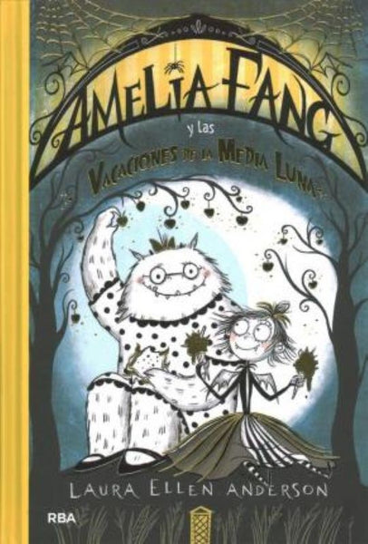 AMELIA FANG 4 Y LAS VACACIONES DE LA MEDIALUNA