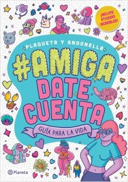 AMIGA DATE CUENTA. Guia Para La Vida