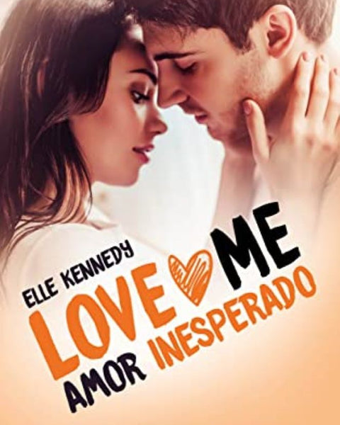 AMOR INESPERADO (LOVE ME 2)