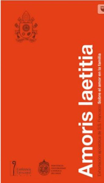 AMORIS LAETITIA. Exhortación apostólica de S.S Francisco