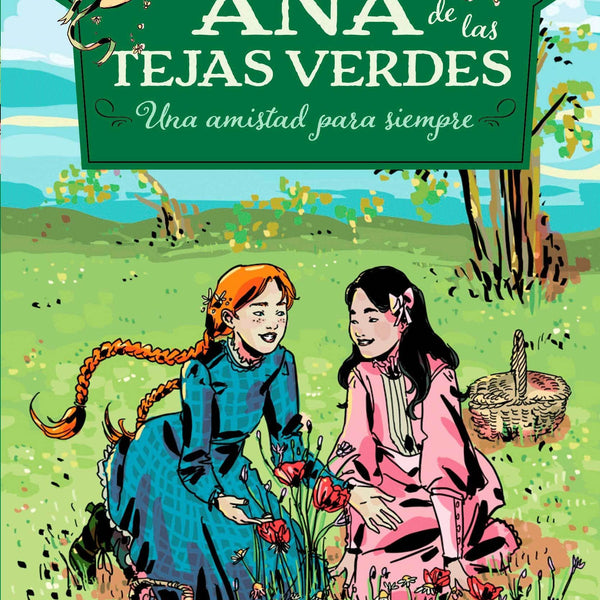 ANA DE LAS TEJAS VERDES 2 UNA AMISTAD PARA SIEMPRE