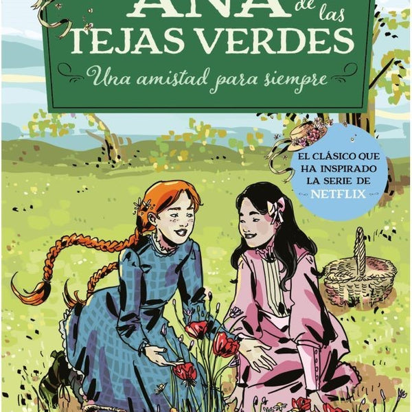ANA DE TEJAS VERDES 2. UNA AMISTAD PARA SIEMPRE