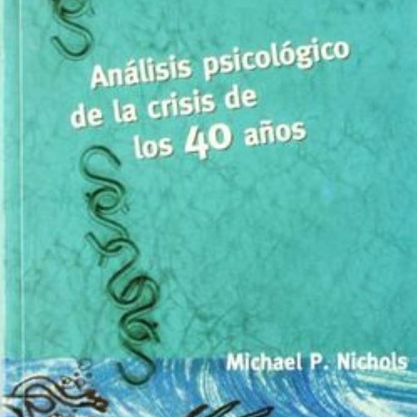 ANALISIS PSICOLOGICO DE LA CRISIS DE LOS 40 AÑOS