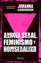 ANARQUIA SEXUAL FEMINISMO Y HOMOSEXUALIDAD