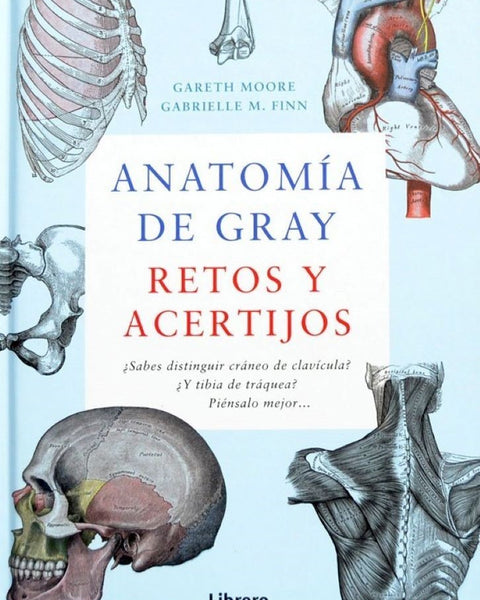 ANATOMIA DE GRAY. RETOS Y ACERTIJOS