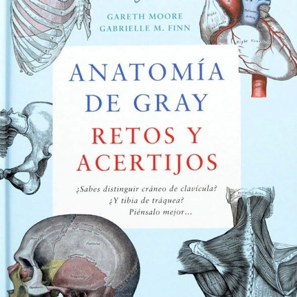 ANATOMIA DE GRAY. RETOS Y ACERTIJOS