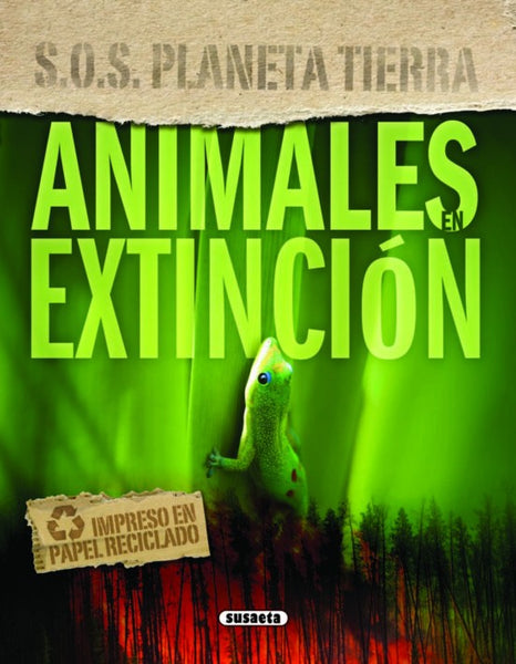 ANIMALES EN EXTINSION - S.O.S PLANETA TIERRA