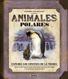 ANIMALES POLARES (MI PRIMERA GUIA DE CAMPO)