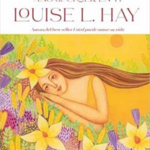 AÑO DE CREER EN TI (AGENDA LOUISE HAY)