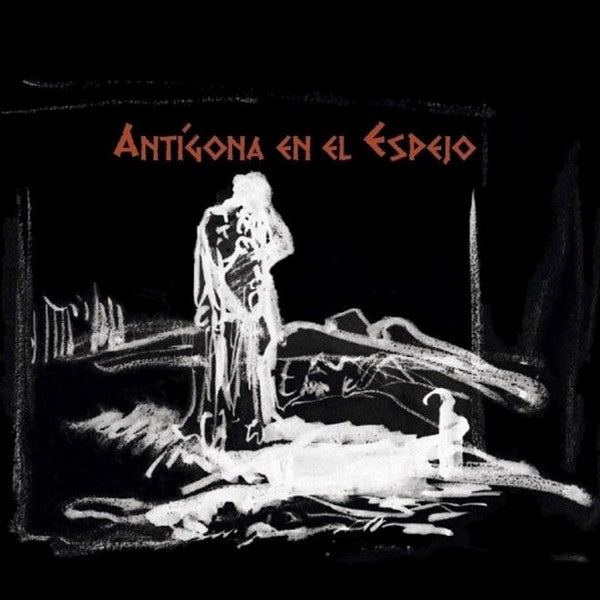 ANTIGONA EN EL ESPEJO