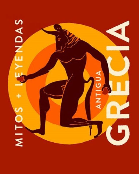 ANTIGUA GRECIA. MITOS + LEYENDAS
