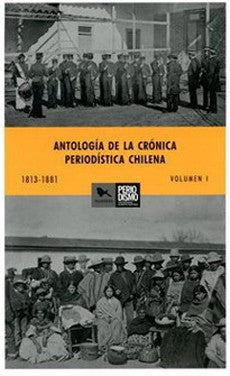 Antologia De La Cronica Periodistica Chilena 1813-1881 (1)