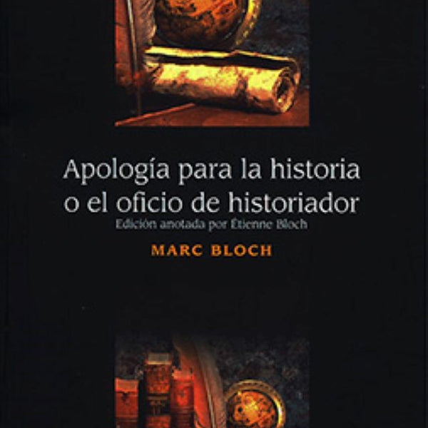 APOLOGIA PARA LA HISTORIA O EL OFICIO DE HISTORIADOR