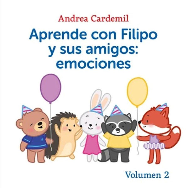 APRENDE CON FILIPO Y SUS AMIGOS: EMOCIONES. VOL 2