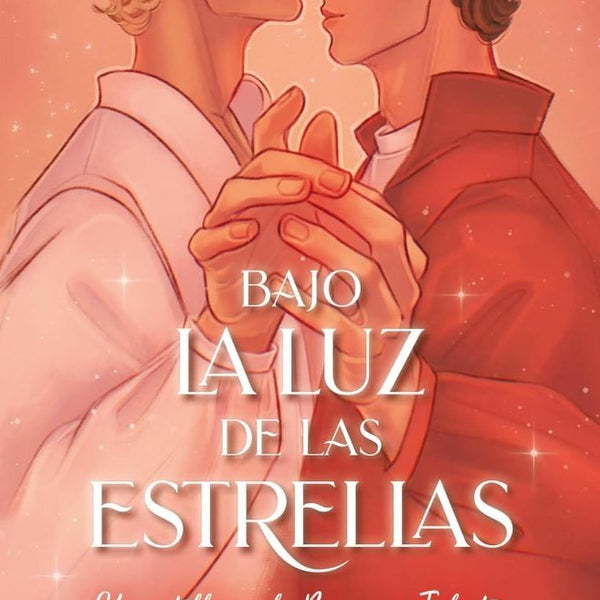 BAJO LA LUZ DE LAS ESTRELLAS: UN RETELLING DE ROMEO Y JULIETA