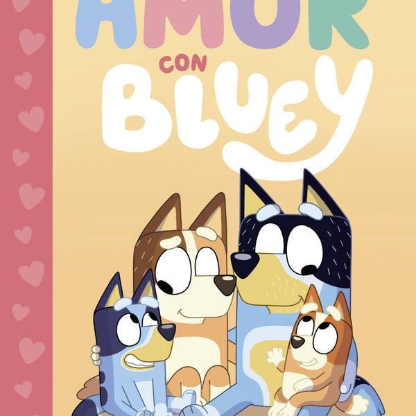 BLUEY. AMOR DE BLUEY