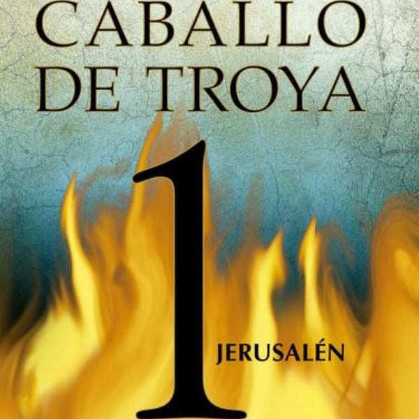 CABALLO DE TROYA 1. JERUSALÉN