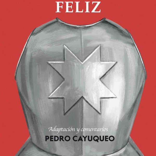 CAUTIVERIO FELIZ. ADAPTACIÓN Y COMENTARIOS PEDRO CAYUQUEO