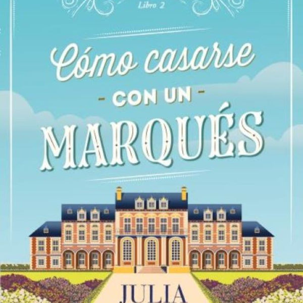 COMO CASARSE CON UN MARQUES (AGENTES DE LA CORONA 2)