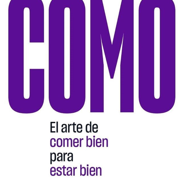 COMO EL ARTE DE COMER PARA ESTAR BIEN